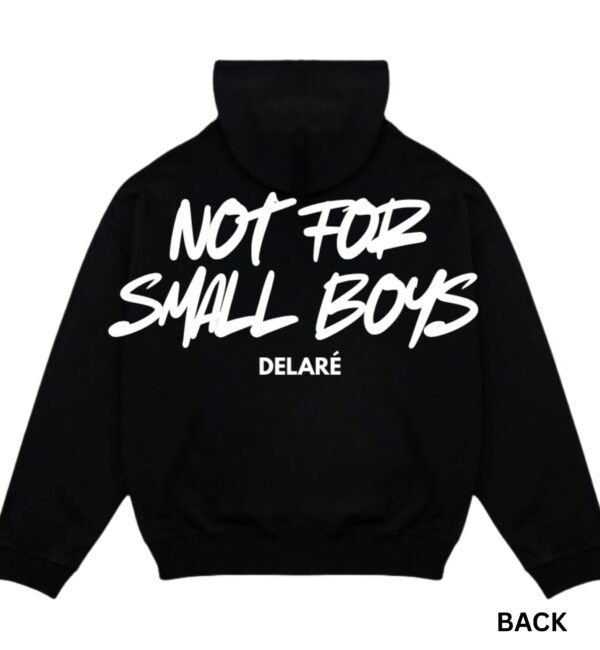 Not For Small Boys Hoodie